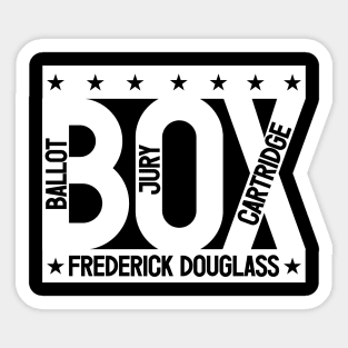 The Ballot Box, the Jury Box & the Cartridge Box - Frederick Douglass Sticker